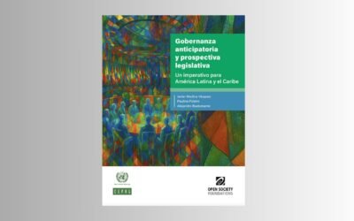 Nuevo documento llama a los parlamentos de la región a fortalecer la gobernanza anticipatoria para asegurar un futuro más próspero, inclusivo y sostenible